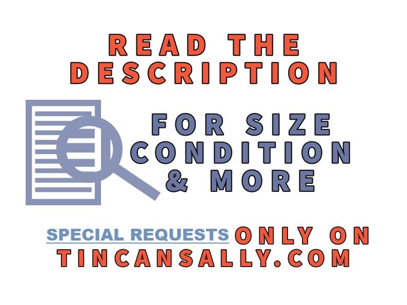May include: White background with text in red and blue. The text reads "READ THE DESCRIPTION" and "FOR SIZE CONDITION & MORE". The website address "TINCANSALLY.COM" is also displayed.