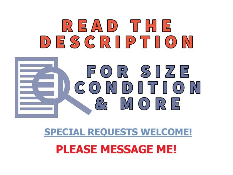 May include: A graphic with the text READ THE DESCRIPTION FOR SIZE CONDITION & MORE in orange and blue, featuring a magnifying glass over a document icon. Below, the text reads SPECIAL REQUESTS WELCOME! and PLEASE MESSAGE ME! in blue and red.