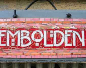 MADE TO ORDER Embolden Sign (or other 8 letter words)