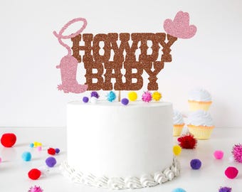 Glitter Howdy Baby Cake Topper, Western Cake Topper, Cowboy Cowgirl Party, Western Baby Shower