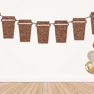 Glitter Tall Coffee Cup Banner, Coffee Lover Party, Latte Theme, Coffee Bar Birthday, Brunch Decor, Café Party, Java, Espresso, Ice Coffee