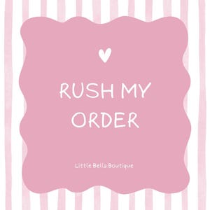 Peut inclure: Fond rose et blanc à rayures avec un encadré rose en forme de nuage. Le texte "RUSH MY ORDER" est écrit en blanc dans une police manuscrite. Un petit cœur blanc est au-dessus du texte. Les mots "Little Bella Boutique" sont en dessous.