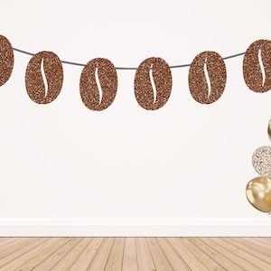 Glitter Coffee Bean Banner, Coffee Lover Party, Latte Theme, Coffee Bar Birthday, Brunch Decor, Café Party, Java, Espresso, Ice Coffee