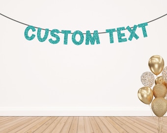 Glitter Custom Text Banner, Letter Banner, Custom Font Letter Garland, Custom Party Decor, Word Garland, Name Banner, Phrase Banner