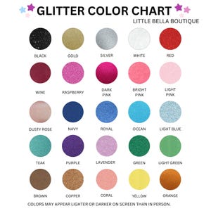 The image is a color chart from Little Bella Boutique, displaying various glitter colors such as black, gold, silver, white, red, black, gold, silver, white, red, wine, raspberry, dark pink, bright pink, light pink, navy, royal, ocean, light blue, dusty rose, teak, purple, lavender, green, light green, brown, copper, coral, yellow, orange, and brown. The colors may appear lighter or darker on the screen than in person.
