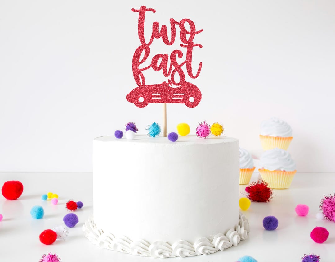 Two Fast Cake Topper, Two Fast Race Car Cake Topper, Race Car Birthday ...