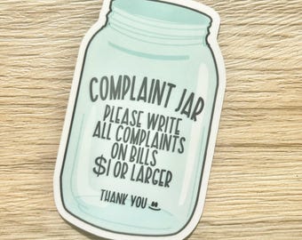 Complaint Jar Vinyl Sticker, Sarcasm Vinyl Sticker, Humor Vinyl Sticker
