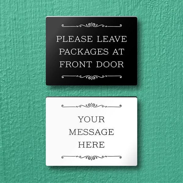 CUSTOM SIGN - 'Please Leave Packages..." or any custom message. Lightweight and easy to install, modern designs, made to order.
