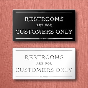 Restrooms Are for Customers Only Sign