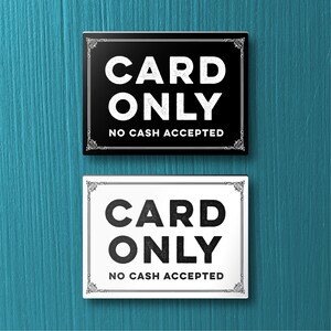NUR KARTE Kein Bargeld akzeptiert SCHILD - Für Restaurant, Geschäft usw. Leicht und einfach zu installieren, modernes Design, auf Bestellung gefertigt.