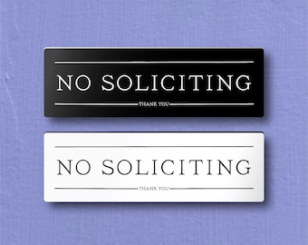 NO SOLICITING SIGN - Lightweight and easy to install, modern designs, made to order.