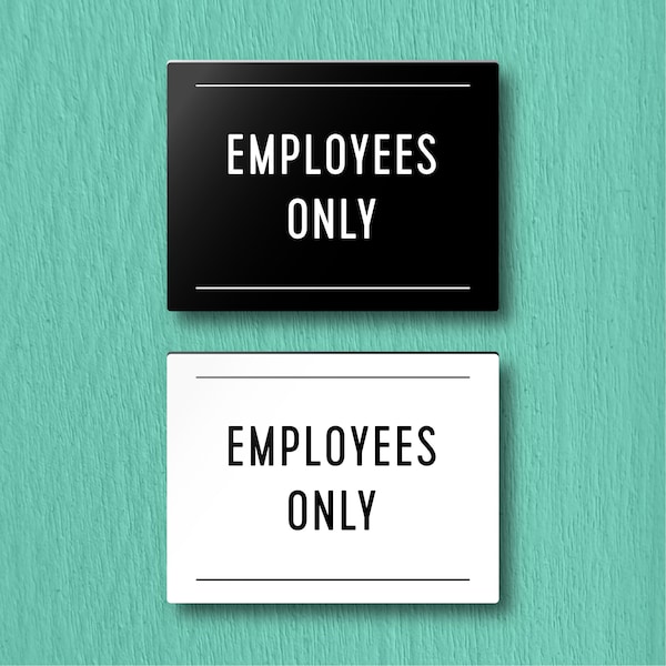 EMPLOYEES ONLY SIGN - Customizable for Office, Restaurant, Retail. Lightweight and easy to install, modern designs, made to order.