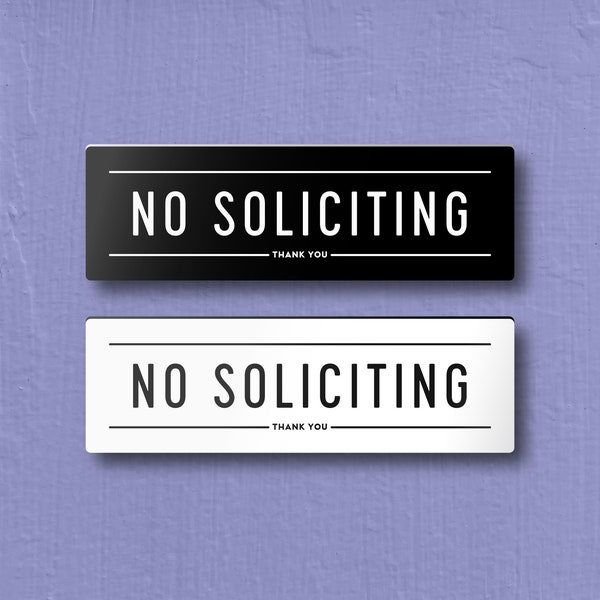 NO SOLICITING SIGN - Lightweight and easy to install, modern designs, made to order.