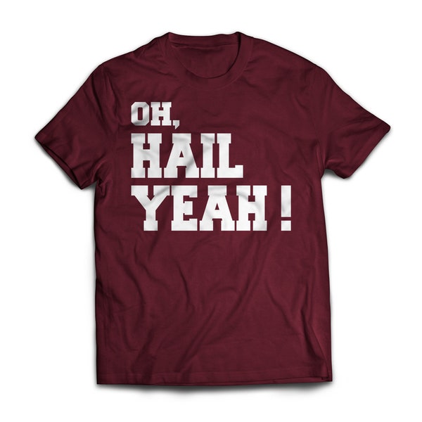 Oh hail yeah tee shirt by Project Chane