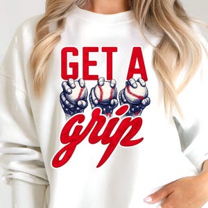Get a Grip Baseball PNG | sports mom Graphic Tee Art (Digital File)