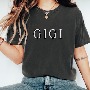 Comfort Colors® Gigi Shirt, Gigi T-Shirt, Gigi Tee, Cute Gigi Shirt, Gift for Gigi, Grandma Gift, Grandmother Shirt, Grandma Mimi Gigi Tee
