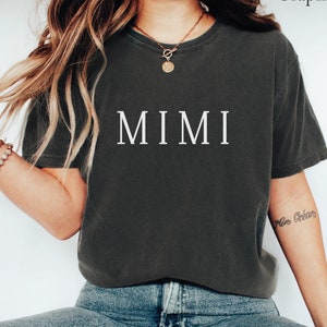 Comfort Colors® Mimi Shirt, Mimi T-Shirt, Mimi Tee, Cute Mimi Shirt, Gift for Mimi, Grandma Gift, Grandmother Shirt, Grandma Mimi Gigi Tee
