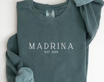 Benutzerdefinierte Madrina Komfort Farben Sweatshirt Geschenk für sie, personalisierte Patin Madrina Geschenk Komfort Farbe Pullover, anpassbare Madrina Geschenke