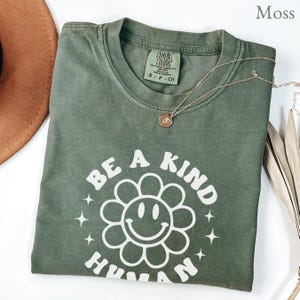 優しい人間になろう Comfort Colors® メンタルヘルス シャツ、ポジティブ アファメーション T シャツ、メンタルヘルス マターズ T シャツ、インスピレーションを与える T シャツ ギフト