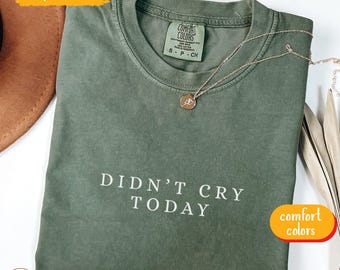 Ich habe heute nicht geweint, Comfort Colors Shirt, Shirt für Mama, Cowboy Frosch Shirt, Unhinged TShirt, Weirdcore Kleidung, Gen Z Shirt, seltsame Dinge lustig