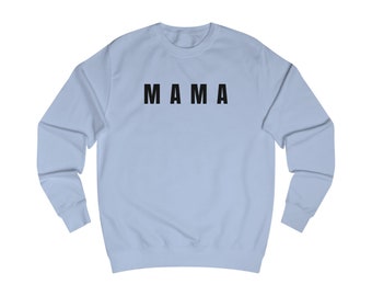 Mama Unisex Sweatshirt