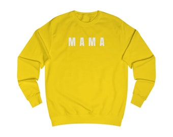 Mama Unisex Sweatshirt