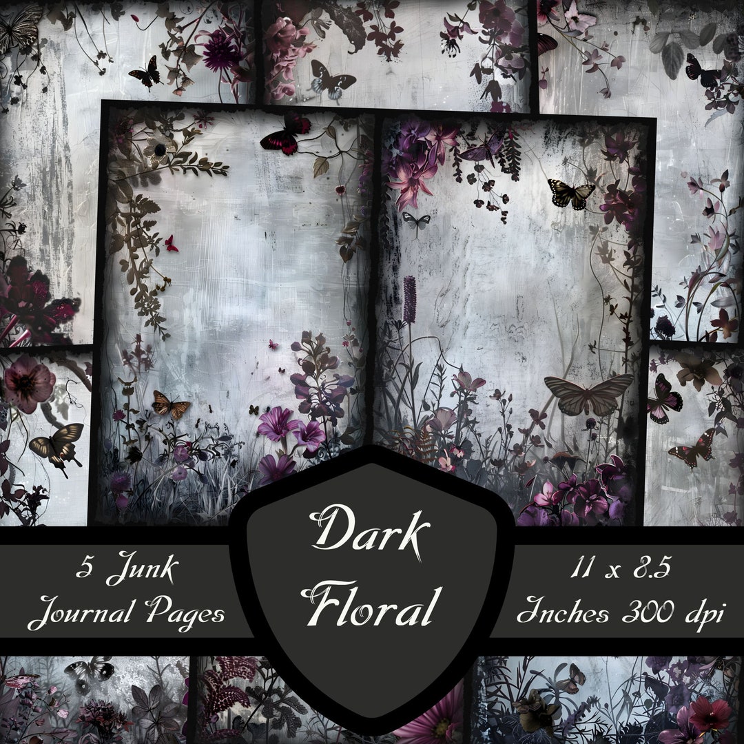 Dark Floral Junk Journal Pages, Gothic Flower Background Scrapbook ...