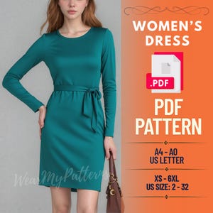 May include: A teal long-sleeve dress with a tie belt. The image includes text that reads "WOMEN'S DRESS .PDF PDF PATTERN" and size information: XS-6XL US SIZE: 2-32. The dress is knee-length.