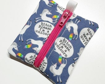 Tiny zipper pouch / earbud case / AirPod pouch / coin pouch | B!tch Please Unicorn sweary -- Flat Shipping