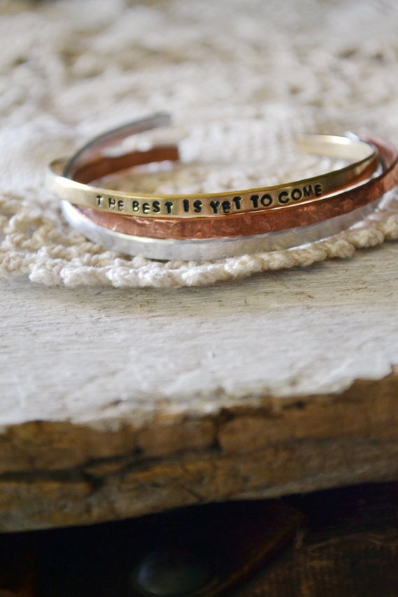 The Best is yet to Come Mantra Bracelet Hand Stamped Cuff