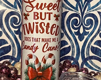 SWEET but TWISTED Candy Cane Hydrosport Sublimation Tumbler 20 oz Crazy Goat Company