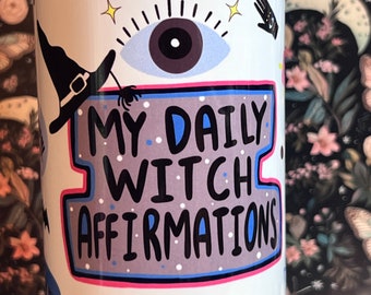 Daily Affirmation WITCH Tumbler Sublimation Crazy Goat Company Halloween Travel Hot Drink Cold Gift  MTO