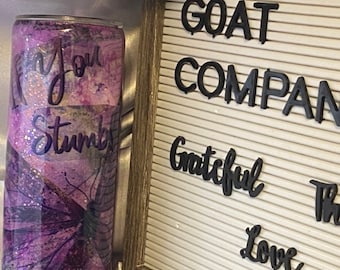 Ready to Ship Tumbler If You STUMBLE MAKE It Part Of The DANCE by Crazy Goat Company