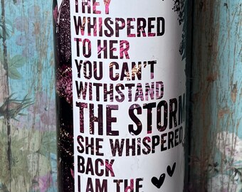 I am the Storm... 20 oz Inspiring Uplifting Travel Hot Drink Cold Gift  Tumbler Sublimation Crazy Goat Company