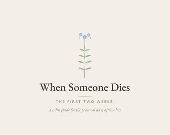 Op de afbeelding: Een boekomslag met een lichtbeige achtergrond en een kleine illustratie van een groene stengel met blauwe bloemen. De tekst luidt: THE GOOD PRACTICE, When Someone Dies, THE FIRST TWO WEEKS, A calm guide for the practical days after a loss.