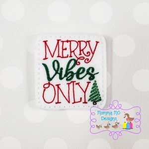 Merry Vibes Only Felt Feltie Machine Embroidery Design File