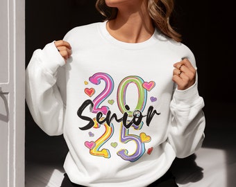 Senior 2025 Sweatshirt: Class of 2025 Crewneck Grad Gift