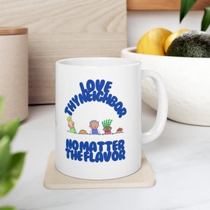 Love Thy Neighbor Ceramic Mug, 11oz