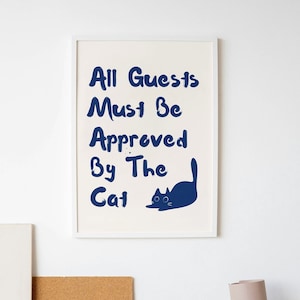 All Guests Must Be Approved By The Cat Poster, Funny Cat Print, Minimalist Cat Decor, Trendy Cat Wall Art, Blue Typography Poster