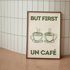 But First Un Café Green Aesthetic Print Minimalist French Coffee Print Cute Coffee Mug Kitchen Decor Funny Kitchen Coffee Quote Poster
