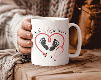 Labor and Delivery Nurse Mugs, Labor and Delivery Nurse Gift, L and D Nurse Gift, LD Nurse, Baby Delivery Gift, Labor Nurse Gift, Nurse Cup