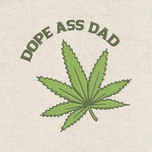 Broderidesign med cannabisblad, roligt fars dag-citat, 420 patchfil, maskinbroderimönster, omedelbar nedladdning