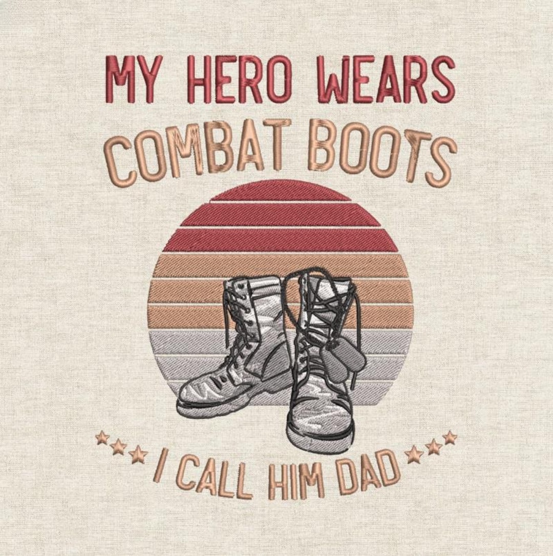 Military Dad Tribute Embroidery Design, Combat Boots Quote, Retro ...