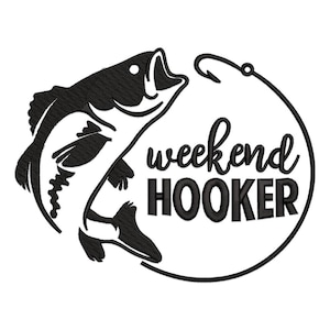May include: Black and white graphic featuring a leaping fish with an open mouth, a fishing hook, and the words "weekend HOOKER" in a circular design. The design is suitable for fishing enthusiasts.