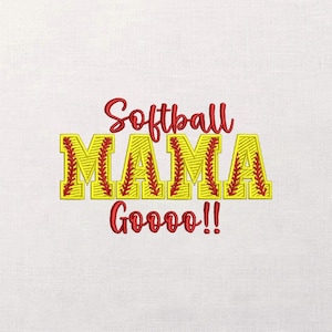 May include: Embroidered design featuring the text "Softball MAMA Goooo!!" in red and yellow. The word "MAMA" is in yellow with red stitching, resembling a baseball. The background is a white, textured fabric.