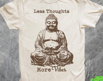 Less Thoughts More Vibes Shirt, Comfort Colors, Funny Buddha Tshirt, Spiritual, Mental Health tee, Gift For Her, Unisex, Sayings, Chill