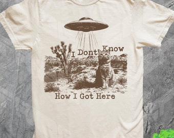 Ik weet niet hoe ik hier ben gekomen, grappige retro kattent-shirt, ufo-shirt, gagcadeau, losgeslagen, Gen Z, memeshirt, cadeau voor haar, troostkleuren, vintage