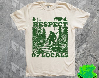 Respect The Locals Sasquatch 90s Vintage Graphic Tshirt, Comfort Colors, Y2k Distressed Tee, Bigfoot Walking Forest, Camping Gift For Him