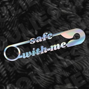 Safe With Me | Car Decal | JDM Decal | JDM Sticker | Stance | Static | Die-Cut | Sticker | Bumper Sticker | Safety Pin