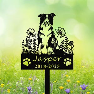 May include: Black metal silhouette of a border collie dog with flowers and the text "Jasper 2018-2025" on a black sign with paw prints.